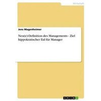 Neu(e)-Definition des Managements - Ziel hippokratischer Eid für Manager