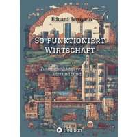So funktioniert Wirtschaft