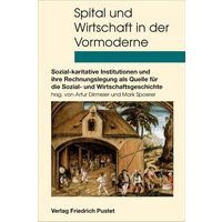 Spital und Wirtschaft in der Vormoderne