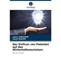 Der Einfluss von Patenten auf das Wirtschaftswachstum