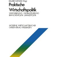 Praktische Wirtschaftspolitik