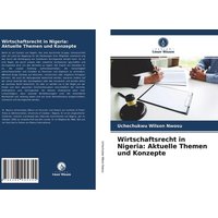 Wirtschaftsrecht in Nigeria: Aktuelle Themen und Konzepte