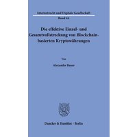 Die effektive Einzel- und Gesamtvollstreckung von Blockchain-basierten Kryptowährungen.