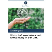 Wirtschaftswachstum und Entwaldung in der DRK