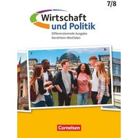 Wirtschaft und Politik 7./8. Schuljahr. Nordrhein-Westfalen - Schülerbuch