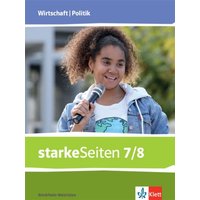 StarkeSeiten Wirtschaft/Politik 7/8. Schulbuch Klasse 7/8. Ausgabe Nordrhein-Westfalen