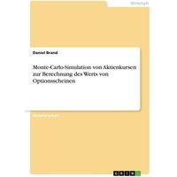 Monte-Carlo-Simulation von Aktienkursen zur Berechnung des Werts von Optionsscheinen