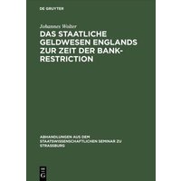 Das staatliche Geldwesen Englands zur Zeit der Bank-Restriction