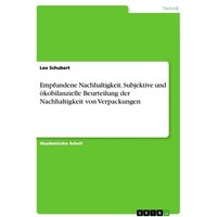 empfundene-nachhaltigkeit-subjektive-und-oekobilanzielle-beurteilung-der-nachhaltigkeit-von-verpackungen