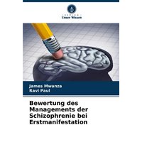 Bewertung des Managements der Schizophrenie bei Erstmanifestation