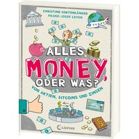Alles Money, oder was? - Von Aktien, Bitcoins und Zinsen