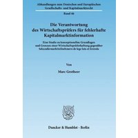 Die Verantwortung des Wirtschaftsprüfers für fehlerhafte Kapitalmarktinformation.