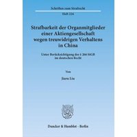 Strafbarkeit der Organmitglieder einer Aktiengesellschaft wegen treuwidrigen Verhaltens in China.