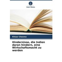 Hindernisse, die Indien daran hindern, eine Wirtschaftsmacht zu werden