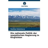 Die nationale Politik der sowjetischen Regierung in Kirgisistan