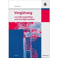 Vergütung von Führungskräften und Vermögensaufbau