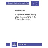 Erfolgsfaktoren des Supply Chain Managements in der Automobilindustrie