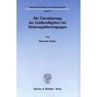 Die Übersicherung des Geldkreditgebers bei Sicherungsübertragungen.