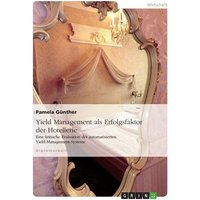 Yield Management als Erfolgsfaktor der Hotellerie