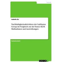 nachhaltigkeitsaktivitaeten-der-lufthansa-group-im-vergleich-zur-air-france-klm-ma-nahmen-und-auswirkungen