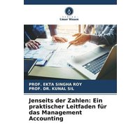 Jenseits der Zahlen: Ein praktischer Leitfaden für das Management Accounting