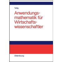 Anwendungsmathematik für Wirtschaftswissenschaftler