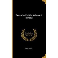 Deutsche Politik, Volume 1, Issue 2