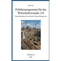 Politikmanagement für das Wirtschaftswunder 2.0
