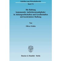 Die Haftung kommunaler Aufsichtsratsmitglieder in Aktiengesellschaften und Gesellschaften mit beschränkter Haftung.