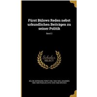 Fürst Bülows Reden nebst urkundlichen Beiträgen zu seiner Politik; Band 2