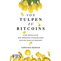 Von Tulpen zu Bitcoins