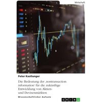 die-bedeutung-der-nontransaction-information-fuer-die-zukuenftige-entwicklung-von-aktien-und-devisenmaerkten