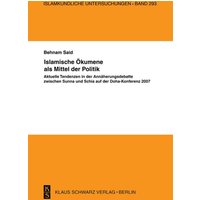 Islamische Ökumene als Mittel der Politik