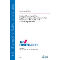 Produktklassenspezifisches Supply Management in strategischen Netzwerken der Textil- und Bekleidungsindustrie