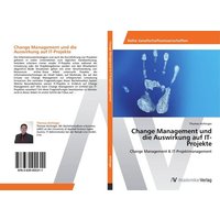 Change Management und die Auswirkung auf IT-Projekte