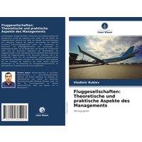 Fluggesellschaften: Theoretische und praktische Aspekte des Managements