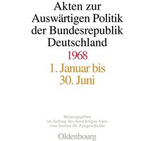 Akten zur Auswärtigen Politik der Bundesrepublik Deutschland 1968