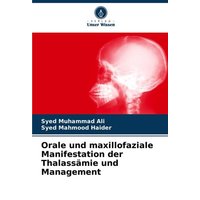 Orale und maxillofaziale Manifestation der Thalassämie und Management
