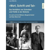»Wort, Schrift und Tat« – Das Verhältnis von Schreiben und Politik in der Boheme