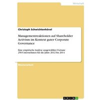 Managementreaktionen auf Shareholder Activism im Kontext guter Corporate Governance