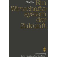 Ein Wirtschaftssystem der Zukunft
