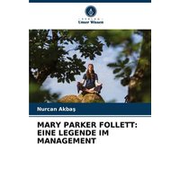 Mary Parker Follett: eine Legende im Management