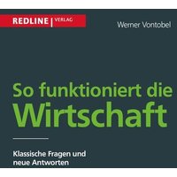 So funktioniert die Wirtschaft