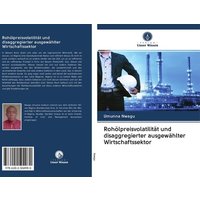 Rohölpreisvolatilität und disaggregierter ausgewählter Wirtschaftssektor