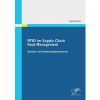 RFID im Supply Chain Food Management:Analyse und Anwendungsszenarien