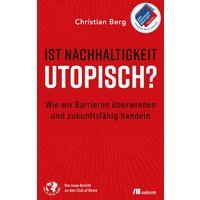 Ist Nachhaltigkeit utopisch?
