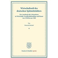 Wirtschaftsstil des deutschen Spätmittelalters.