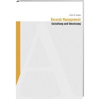 Records Management – Gestaltung und Umsetzung