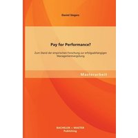 Pay for Performance? Zum Stand der empirischen Forschung zur erfolgsabhängigen Managementvergütung