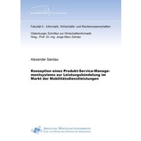 Konzeption eines Produkt-Service-Managementsystems zur Leistungsbündelung im Markt der Mobilitätsdienstleistungen